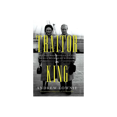 Traitor King - by Andrew Lownie (Hardcover)