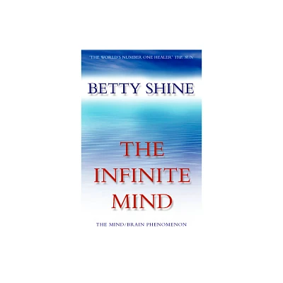 The Infinite Mind - (Imprisoned Brain) by Betty Shine (Paperback)