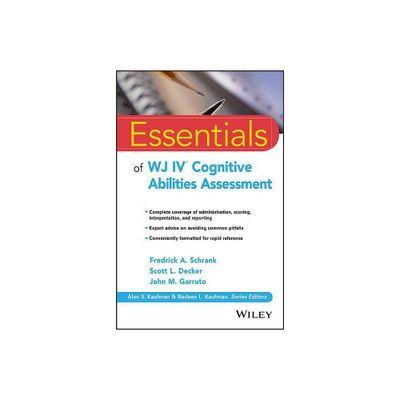 Essentials of Wj IV Cognitive Abilities Assessment - (Essentials of Psychological Assessment) (Paperback)