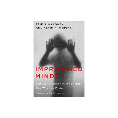 Imprisoned Minds - (Critical Issues in Crime and Society) by Erik S Maloney & Kevin A Wright (Paperback)