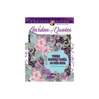 Creative Haven a Garden of Quotes Coloring Book - (Adult Coloring Books: Flowers & Plants) by Lindsey Boylan (Paperback)