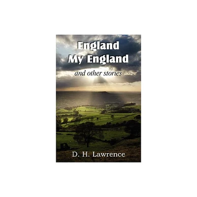 England, My England and Other Stories - by D H Lawrence (Paperback)