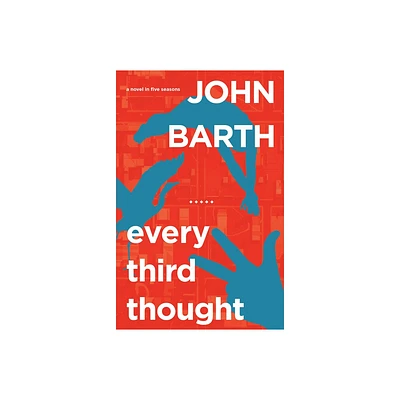 Every Third Thought - by John Barth (Paperback)