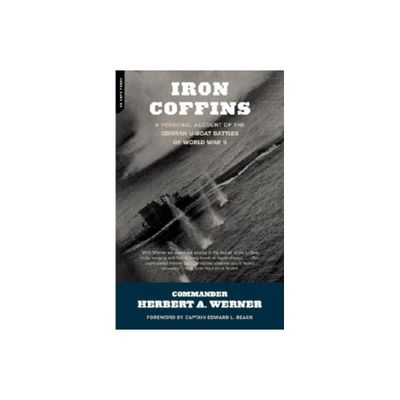 Iron Coffins - by Herbert A Werner (Paperback)