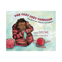 The Cozy Cozy Cardigan - by S P Lowe (Hardcover)