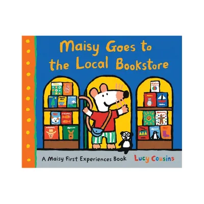 Maisy Goes to the Local Bookstore - (Maisy First Experiences) by Lucy Cousins (Hardcover)