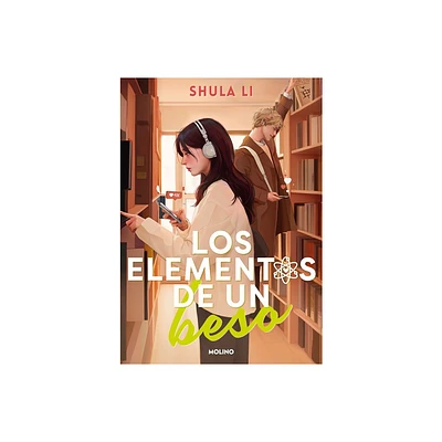 Los Elementos de Un Beso / The Elements of a Kiss - by Shula Li (Paperback)