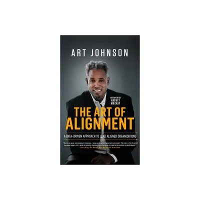 The Art of Alignment - by Art Johnson (Hardcover)