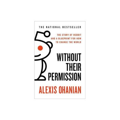 Without Their Permission - by Alexis Ohanian (Paperback)