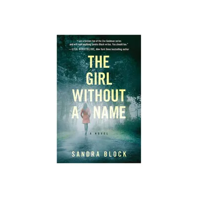 Girl Without a Name - (Zoe Goldman Novel) by Sandra Block (Paperback)