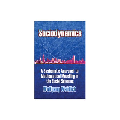 Sociodynamics - (Dover Books on Mathematics) by Wolfgang Weidlich (Paperback)