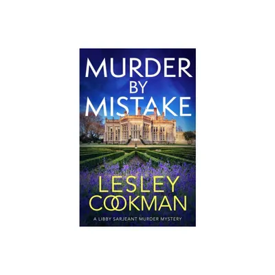 Murder by Mistake - (Libby Sarjeant Murder Mystery) by Lesley Cookman (Paperback)