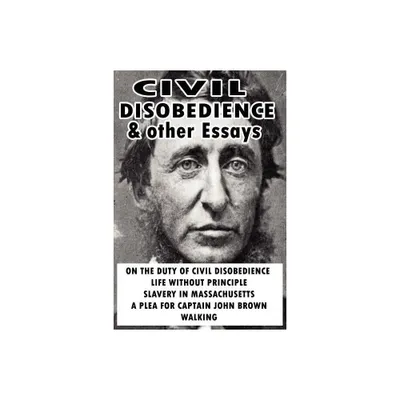 Civil Disobedience and Other Essays - by Henry David Thoreau (Paperback)