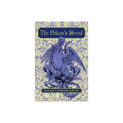 The Pelicans Brood - by Evans L Smith (Paperback)