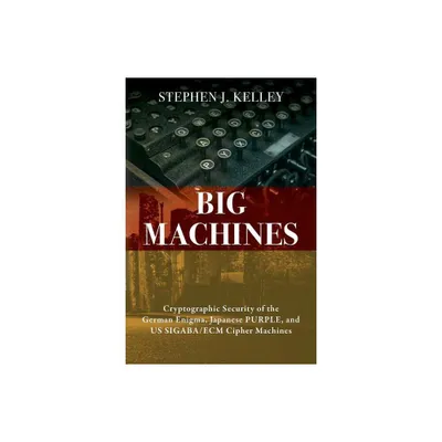 Big Machines - by Stephen J Kelley (Paperback)