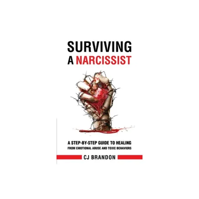 Surviving A Narcissist - by Christy Brandon (Paperback)