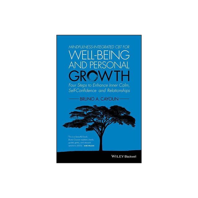 Mindfulness-Integrated CBT for Well-Being and Personal Growth - by Bruno A Cayoun (Paperback)