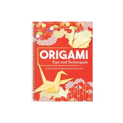 Origami Tips and Techniques - by Publications International Ltd (Spiral Bound)