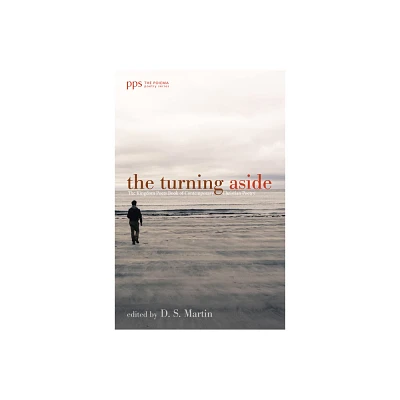 The Turning Aside - (Poiema Poetry) by D S Martin (Paperback)