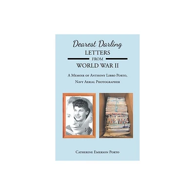 Dearest Darling, Letters from World War II - by Catherine Emerson Porto (Paperback)