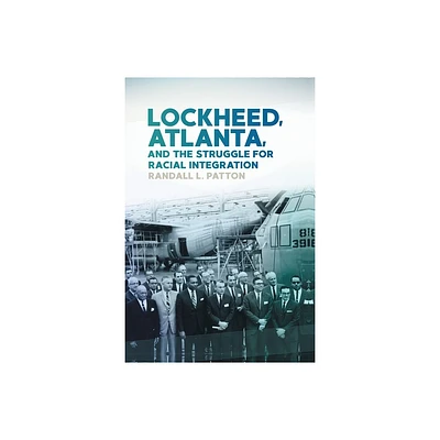 Lockheed, Atlanta, and the Struggle for Racial Integration