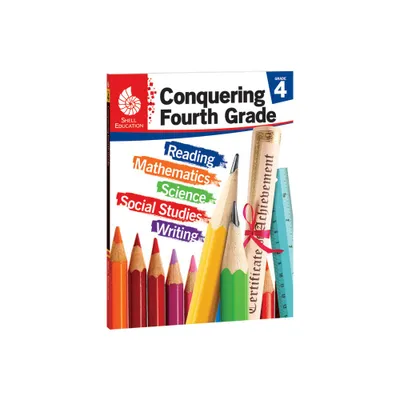 Conquering Fourth Grade - (Conquering the Grades) by Jennifer Prior (Paperback)