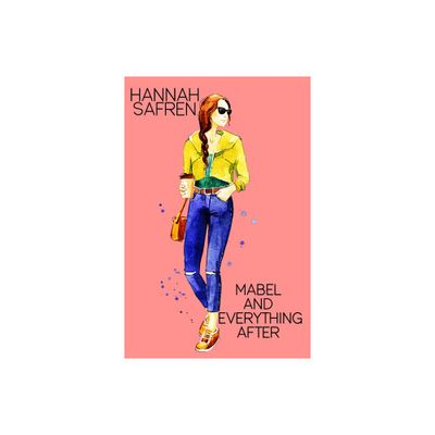 Mabel and Everything After - by Hannah Safren (Paperback)