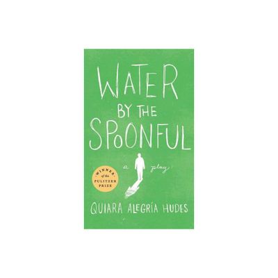 Water by the Spoonful (Revised TCG Edition) - 2nd Edition by Quiara Alegra Hudes (Paperback)