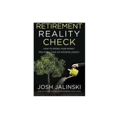 Retirement Reality Check - by Josh Jalinski (Paperback)