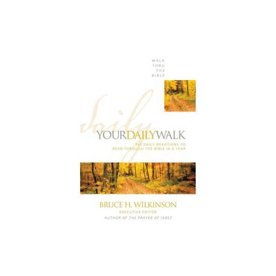 Your Daily Walk - (Walk Thru the Bible) by Walk Thru the Bible (Paperback)