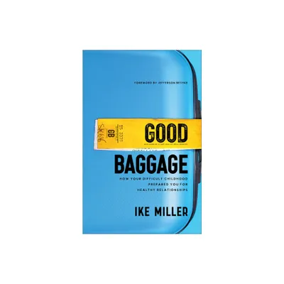 Good Baggage - by Ike Miller (Paperback)