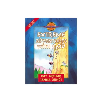 Extreme Adventures with God - (Discover 4 Yourself Inductive Bible Studies for Kids) by Kay Arthur & Janna Arndt (Paperback)