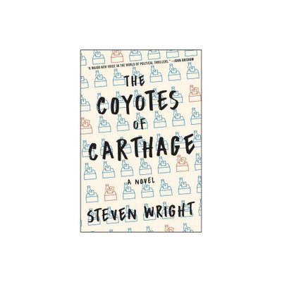 The Coyotes of Carthage - by Steven Wright (Paperback)