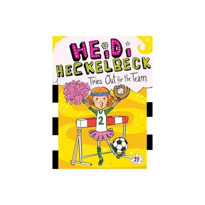 Heidi Heckelbeck Tries Out for the Team - by Wanda Coven (Hardcover)