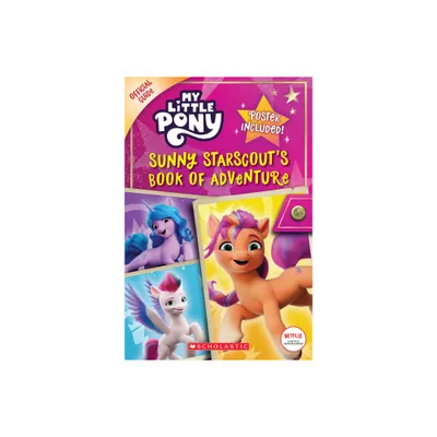 My Little Pony: Sunny Starscouts Book of Adventure - (Paperback)