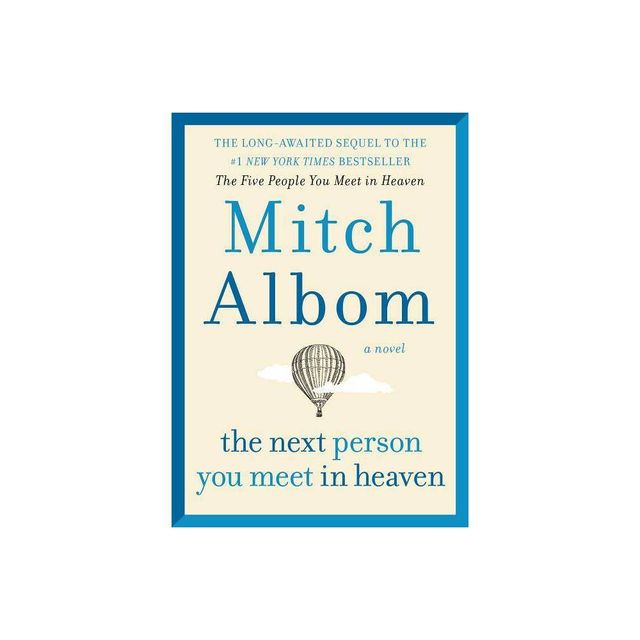 Next Person You Meet In Heaven - By Mitch Albom ( Hardcover )