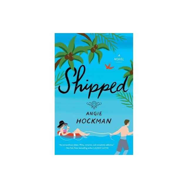 Shipped - by Angie Hockman (Paperback)