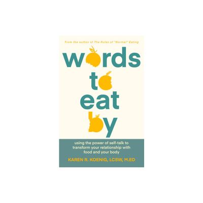 Words to Eat by - by Karen Koenig (Paperback)