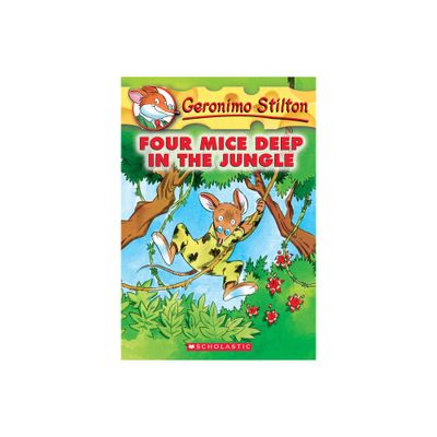 Four Mice Deep in the Jungle (Geronimo Stilton #5) - (Paperback)