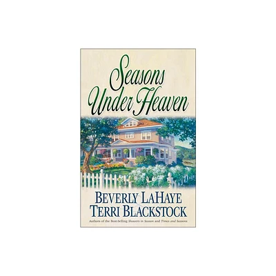 Seasons Under Heaven - by Beverly LaHaye & Terri Blackstock (Paperback)