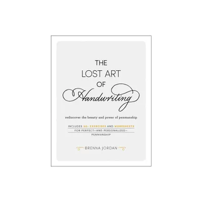 The Lost Art of Handwriting - by Brenna Jordan (Hardcover)