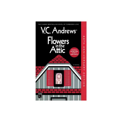 Flowers in the Attic - (Dollanganger) by V C Andrews (Paperback)