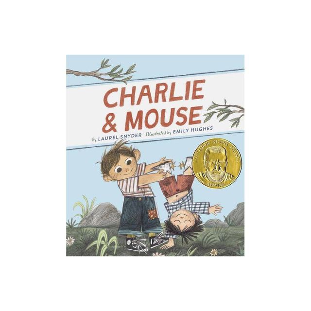 Charlie & Mouse: Book 1 (Classic Childrens Book, Illustrated Books for Children) - by Laurel Snyder (Hardcover)