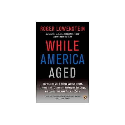 While America Aged - by Roger Lowenstein (Paperback)