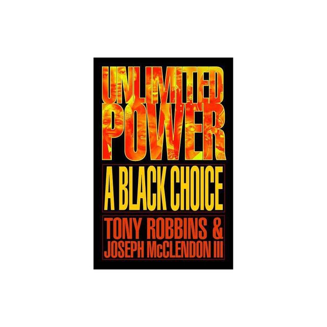 Unlimited Power a Black Choice - by Tony Robbins (Paperback)