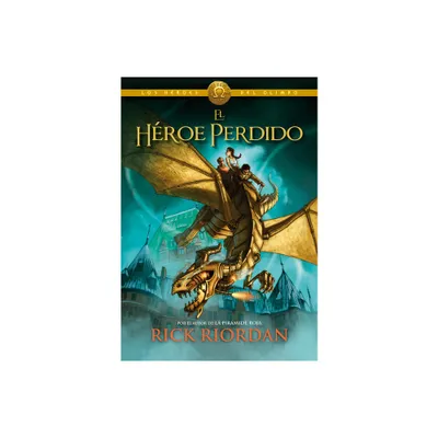 El Hroe Perdido / The Lost Hero - (Los Hroes del Olimpo / The Heroes of Olympus) by Rick Riordan (Hardcover)