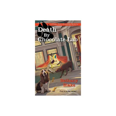 Death by Chocolate Lab - (Lucky Paws Petsitting Mystery) by Bethany Blake (Paperback)