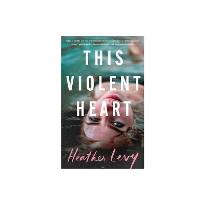 This Violent Heart - by Heather Levy (Paperback)