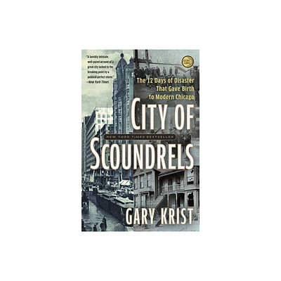 City of Scoundrels - by Gary Krist (Paperback)