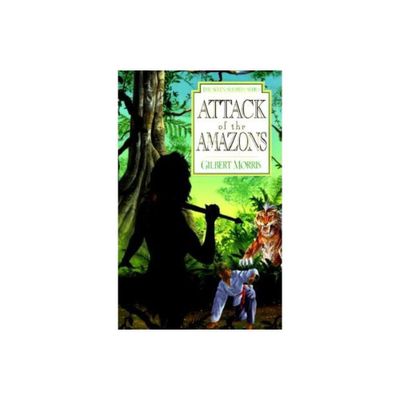 Attack of the Amazons - (Seven Sleepers) by Gilbert Morris (Paperback)